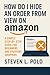 How Do I Hide an Order from View on Amazon? by Steven Polo