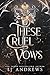 These Cruel Vows (The Broken Kingdoms, #0.5)