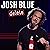 Josh Blue: Delete