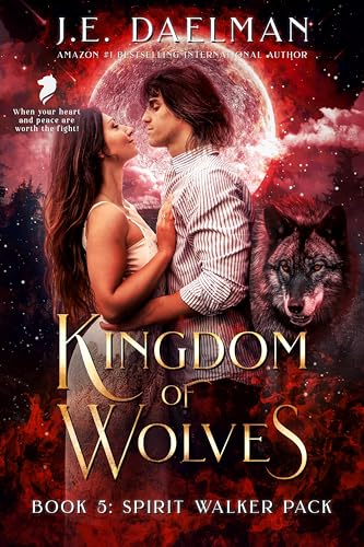 Kingdom of Wolves (Spirit Walker Pack #5)