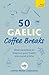 50 Gaelic Coffee Breaks by Coffee Break Languages