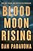 Blood Moon Rising: A Gripping FBI Thriller with an Unforgettable Twist (A Scarlett and Logan FBI Serial Killer Thriller Book 15)