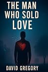 The Man Who Sold Love The Man Who Sold Love