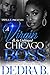 A Virgin & An Unhinged Chicago Boss by Dedra B.