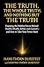 The Truth, the Whole Truth, and Nothing but the Truth: Exposing the Hidden Forces Behind Health, Wealth, Belief, and Control — and How to Take Your Power Back (The Remembering Series Book 4)