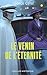 Le Venin de l'éternité: Thr...