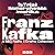 Franz Kafka by Franz Kafka