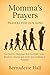 Momma' Prayers: Prayers for Our Sons Devotional Journal (Momma's Prayers)