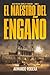El maestro del engaño: (Sag...