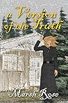 A Version of the Truth by Marsh Rose