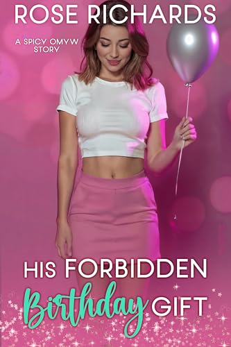 His Forbidden Birthday Gift (Romantic Age Gap Quickies Book 13)