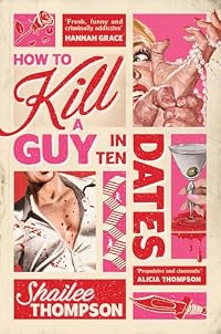 How to Kill a Guy in Ten Dates