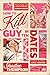 How to Kill a Guy in Ten Dates by Shailee Thompson How to Kill a Guy in Ten Dates by Shailee Thompson