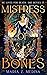 Mistress of Bones (Mistress of Bones #1)