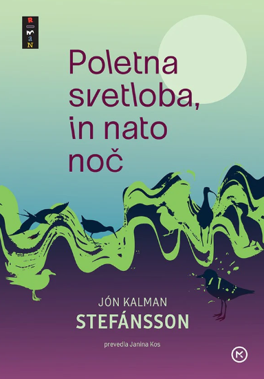 Poletna svetloba, in nato noč