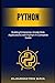Building Enterprise-Grade Web Applications with Python: A Complete Guide