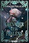 Le Chevalier et la Phalène by Rachel Gillig