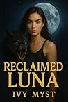 Reclaimed Luna: A Wolf Shifter Romance Book cover for Reclaimed Luna: A Wolf Shifter Romance