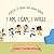 I AM , I CAN , I WILL : A b...
