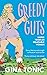 Greedy Guts: Notes from an Insatiable Woman