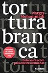 Tortura branca: e...