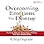 Overcoming Emotions That Destroy : Practical Help for Those Angry Feelings That Ruin Relationships