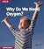 Why Do We Need Oxygen? (GM ...