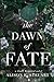 The Dawn of Fate: A Timeles...