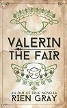 Valerin the Fair:...