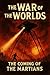 The War of the Worlds: THE COMING OF THE MARTIANS