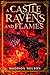 A Castle of Ravens and Flames by Madison Nelson