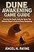 DUNE AWAKENING GAME GUIDE  by Angel Payne