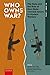 Who Owns War?: The State an...