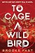 To Cage a Wild Bird