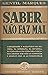Saber... não faz mal