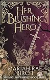Her Blushing Hero (Sapphic Lady Knights Book 3)