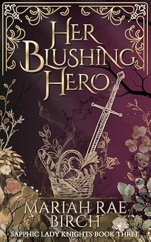 Her Blushing Hero (Sapphic Lady Knights Book 3)