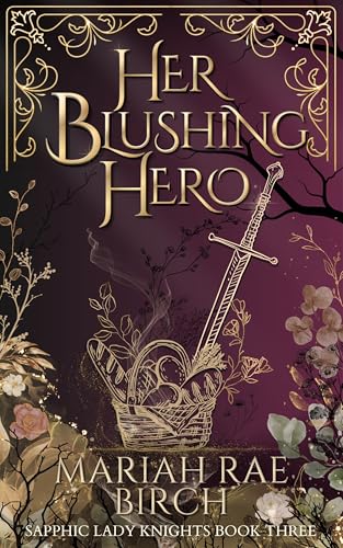 Her Blushing Hero (Sapphic Lady Knights Book 3)