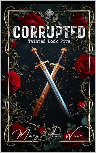 Corrupted: Tainted Book Five (Kindle Edition)