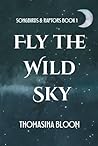 Fly the Wild Sky