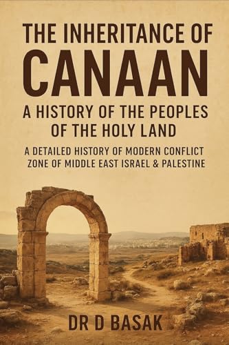 ANCIENT ISRAEL & PALESTINE: Inheritance of Canaan: A History of the Peoples of the Holy Land (The Complete World of Ancient Civilizations Book 16)