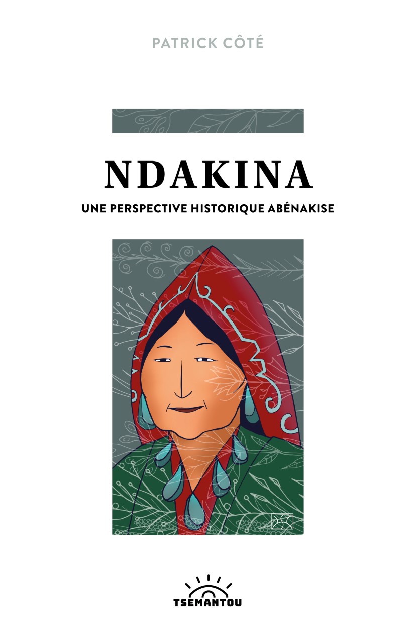 Ndakina: une perspective historique abénakise