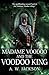 Madame Voodoo and the Voodoo King