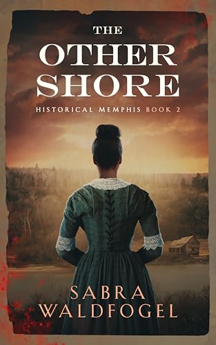 The Other Shore: Historical Memphis Book 2 (Kindle Edition)