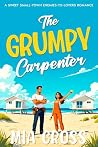 The Grumpy Carpenter (Grumpy Series) The Grumpy Carpenter (Grumpy Series)