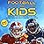 Football for Kids (Ages 8-12) by Blitz Books