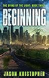Beginning (The Dying of the Light, #3)