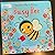 You're My Little Busy Bee by Nicola Edwards