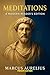 Meditations Marcus Aurelius Private Edition A Modern Readers'... by Marcus Aurelius Meditations Marcus Aurelius Private Edition A Modern Readers'... by Marcus Aurelius