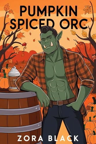 Pumpkin Spiced Orc (Kindle Edition)